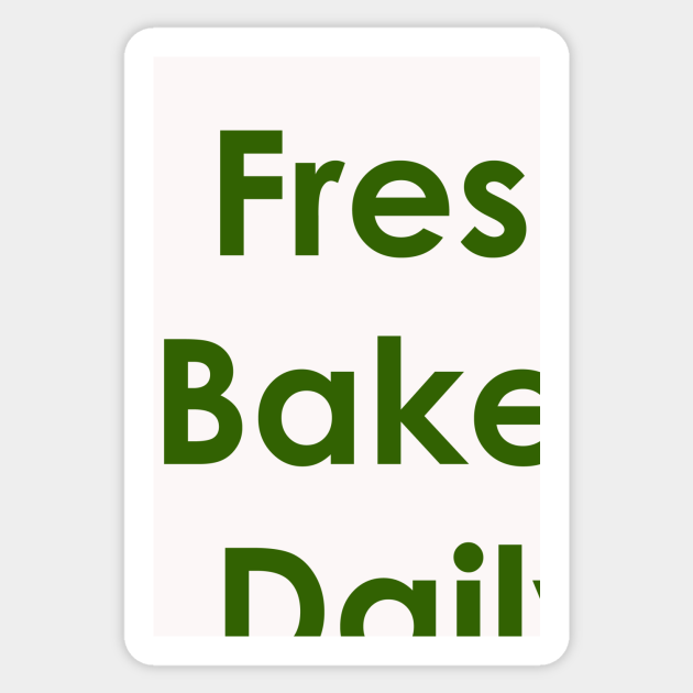 Fresh Baked Daily Cannabis Sticker TeePublic